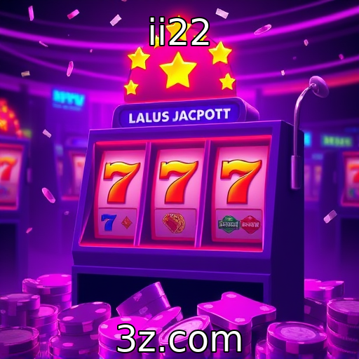 ii22 : Descubra como os jackpots progressivos podem mudar sua sorte no cassino